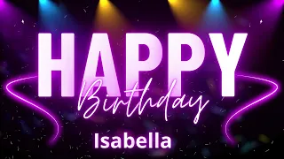 happybirthday Isabella#happy #happybirthday #happybirthdaysongwithname #happybirthdaytoyou #Isabella