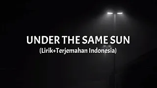 Under The Same Sun - Scorpions (Lirik+Terjemahan Indonesia)