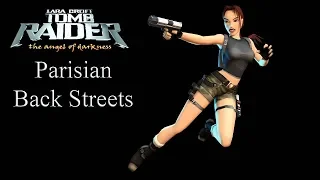 Tomb Raider: Angel of Darkness - Parisian Back Streets (Level 1)