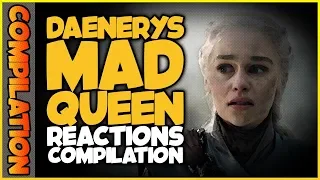 DAENERYS MAD QUEEN Reactions Compilation