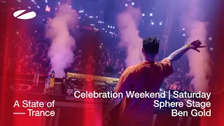 Ben Gold live at A State of Trance - Celebration Weekend (Saturday | Sphere Stage)