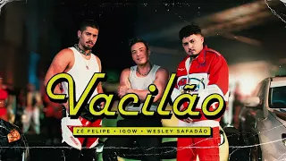 VACILÃO - ZÉ FELIPE, WESLEY SAFADÃO E IGOW