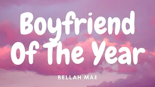 Bellah Mae - Boyfriend Of The Year (Lyrics)