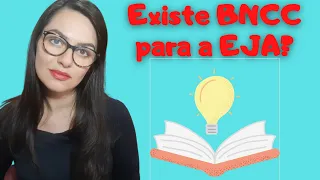 Existe BNCC para a EJA ? - Educação de Jovens e Adultos | Tatiane Rosa