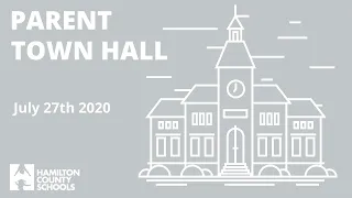 Virtual Town Hall for Parents 7/27/20