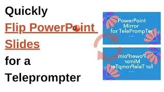 How to Flip PowerPoint Images for a Teleprompter