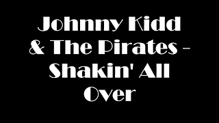Johnny Kidd & The Pirates - Shakin' All Over