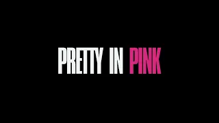 PRETTY IN PINK "Trailer"