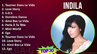 Indila 2024 MIX Playlist - Tourner Dans Le Vide, Love Story, S.O.S, Dernière Danse