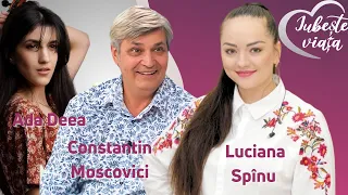 Iubește viața: Luciana Spînu /Constantin Moscovici / Ada Deea / Sfatul medicului