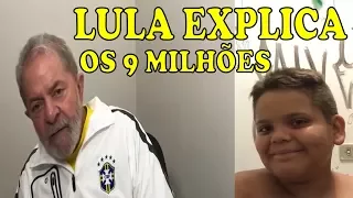 Lula explica origem dos 9 milhões de reais em previdência.