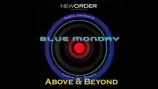 Blue Monday (Positive_Con Rework) - Above & Beyond vs New Order