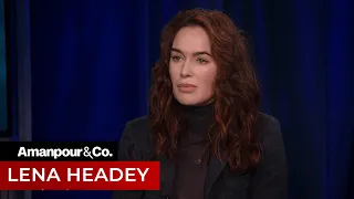 Lena Headey on “Game of Thrones” and the IRC | Amanpour and Company