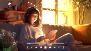 Chill beats to relax 🍀 Positive feelings and energy ~ Morning music for positive day - Lofi hip hop