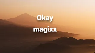 Magixx- Okay(Lyrics)