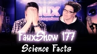 Science Facts | FauxShow 177