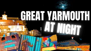 Great Yarmouth Seafront at Night and Pleasure Beach Tour