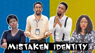 MISTAKEN IDENTITY (YawaSkits, Episode 81)