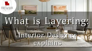 What is layering: Interior Designer explains