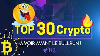 ⭐⭐⭐  TOP 30 CRYPTOS !! 🔥🚀  Classement de mes meilleures pépites CRYPTOS 1/3  avant BULLRUN ! 🚩