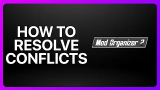 How To Resolve Conflicts Mod Organizer 2 Tutorial