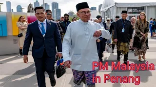 Anwar Ibrahim PM Malaysia visit Penang 🇲🇾🇲🇾