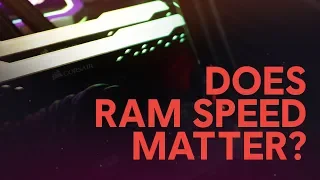 Does RAM Speed Matter?