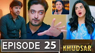 Khudsar Episode  25 Promo | Khudsar Episode  24 Review | Khudsar Episode  25 Teaser