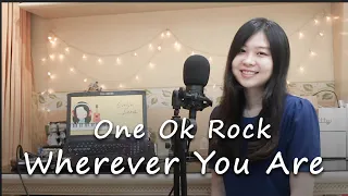 ONE OK ROCK - Wherever You Are Cover | Evelyn Jiang