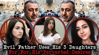 Evil Father Uses His 3 Daughters For Disturbing Acts