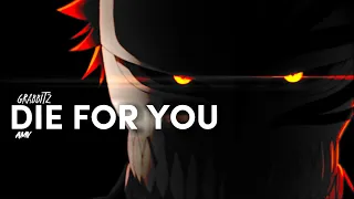 BLEACH AMV / DIE FOR YOU VALORANT ft. Grabbitz