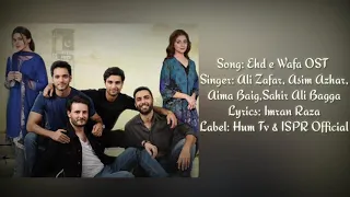 Ehd E Wafa OST LYRICS || Ali Zafar | Sahir Ali Bagga | Asim Azhar | Aima Baig |  Lyrical Song | ISPR