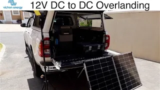 12V DC to DC [Victron Energy System] for Overlanding