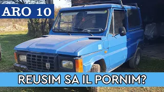 ARO 10 - Reusim sa il pornim dupa 2 ani? #aro