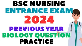 Bsc Nursing Entrance Exam 2024 Previous Year Biology Question Practice