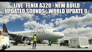*LIVE* FENIX A320 - New Build (New Sounds) | Pre-Release Stream - VATSIM & MSFS 2020