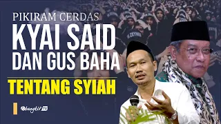 Pikiran Cerdas Kyai Said & Gus Baha tentang Syiah | Bangkit TV