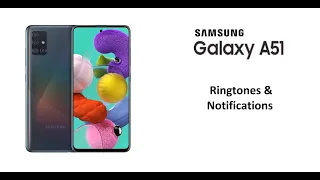 Samsung Galaxy A51 Ringtones & Notifications