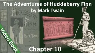 Chapter 10 - The Adventures of Huckleberry Finn by Mark Twain - What Comes of Handlin' Snake-skin