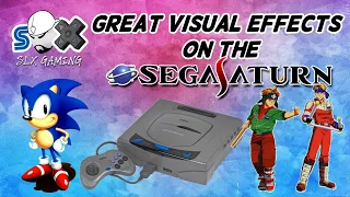 Great Visual Effects on the Sega Saturn