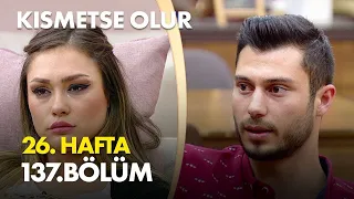 Kısmetse Olur 26. Hafta 137. Bölüm - Full Bölüm