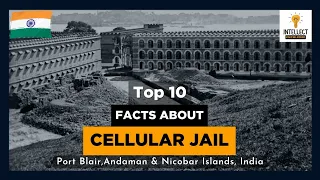 Top 10 Facts About Cellular Jail - Andaman & Nicobar Island History