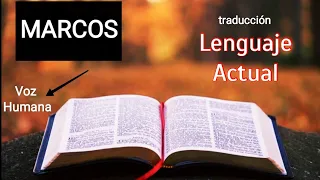 La "BIBLIA" MARCOS completo TRADUCCIÓN LENGUAJE ACTUAL // Voz Humana