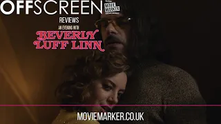 An Evening With Beverly Luff Linn - Movie Marker OffScreen Review