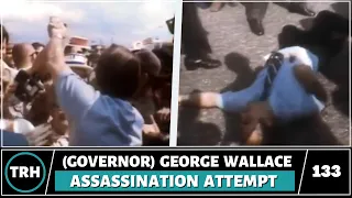 (Governor) George Wallace: Assassination Attempt - TRH 133