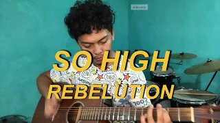 So High ~ Rebelution Acoustic Cover