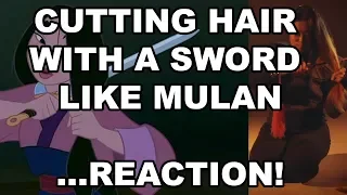 CUTTING MY HAIR WITH A SWORD LIKE MULAN... REACTION!