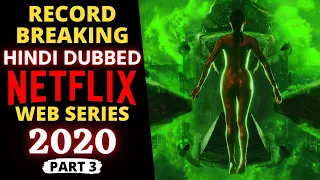 Top 10 "Hindi Dubbed" NETFLIX Web Series Most Watched in 2020 (Part 3)
