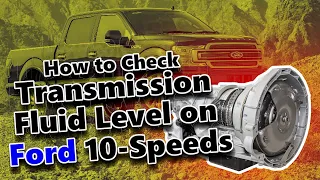 F-150 10-Speed Transmission Fluid Level Check