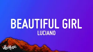 LUCIANO - Beautiful Girl (Lyrics)  | 25mins Lyric/Letra